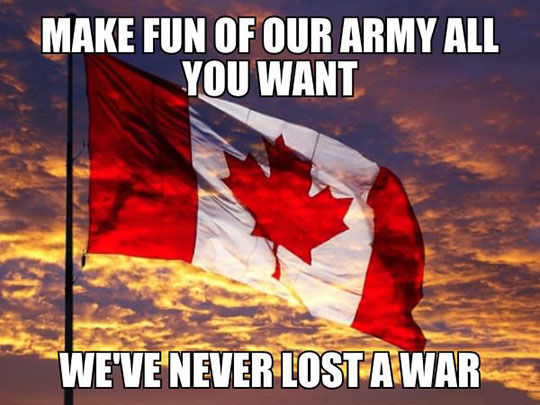 Go ahead. Make fun of Canada