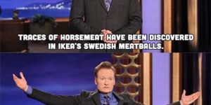 Conan on Ikea’s Swedish Meatballs.