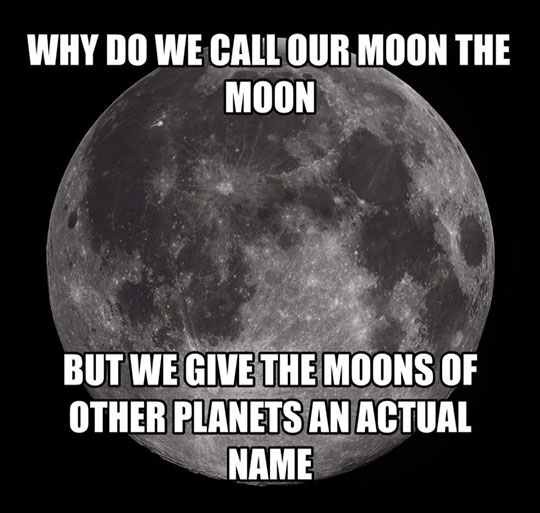 Why do we call our moon the moon?