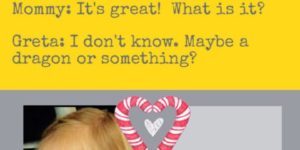 Greta is silly