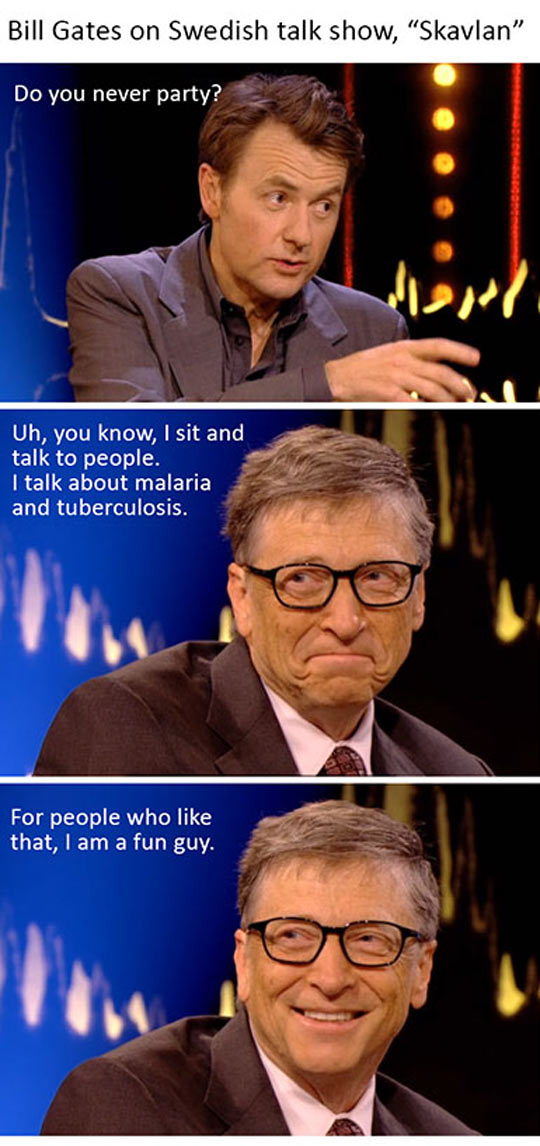 Bill Gates understands how to party.