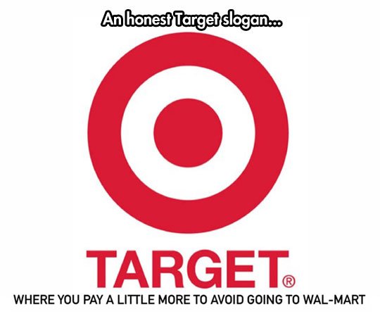 An honest Target slogan.
