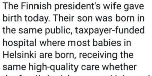 When the Finnish President’s wife gives birth.