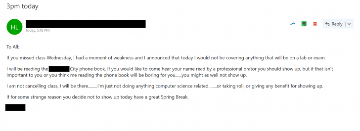 Professor wasn't allowed to cancel class before spring break. He sent this email to everyone in the class this morning.