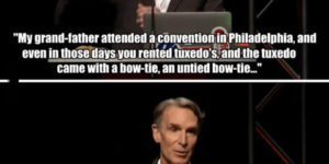 The Funny Story Behind Bill Nye’s Bow Tie