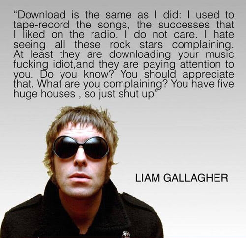 Liam Gallagher on pirating. 