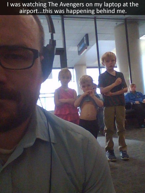 Watching The Avengers at the airport.