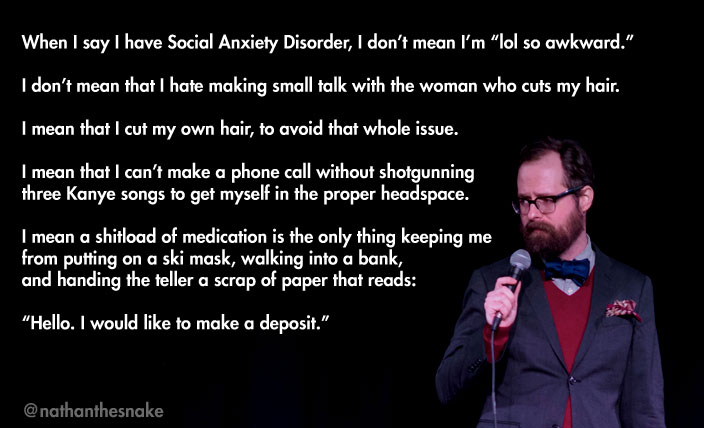 I have social anxiety disorder.