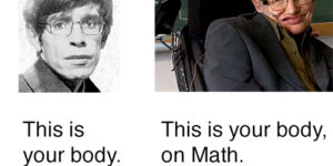 This is your body on Math.