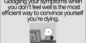 Googling your symptoms…