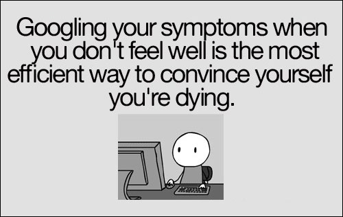 Googling your symptoms...