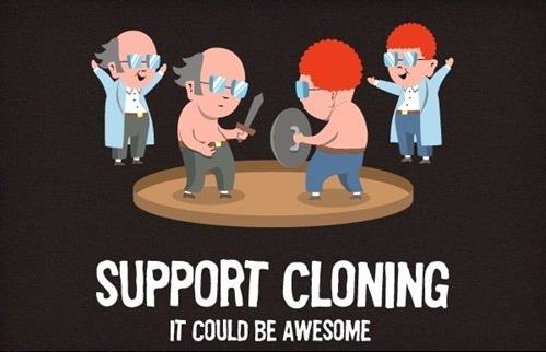 I support cloning.