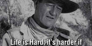 John Wayne’s Words Of Wisdom
