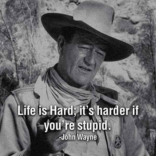 John Wayne's Words Of Wisdom