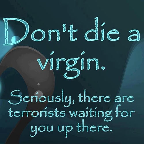 Don't die a virgin...