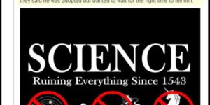 Science ruins everything…