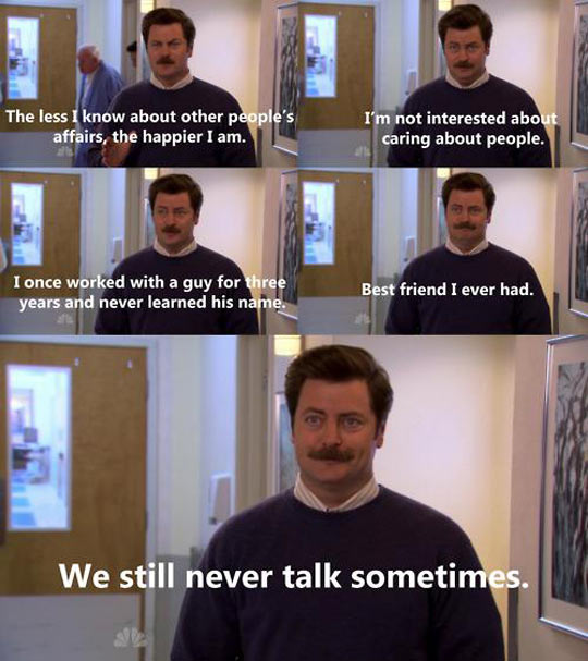 Ron Swanson makes friends.