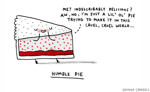Humble pie.