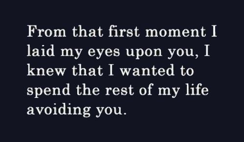 From that first moment I laid my eyes on you...