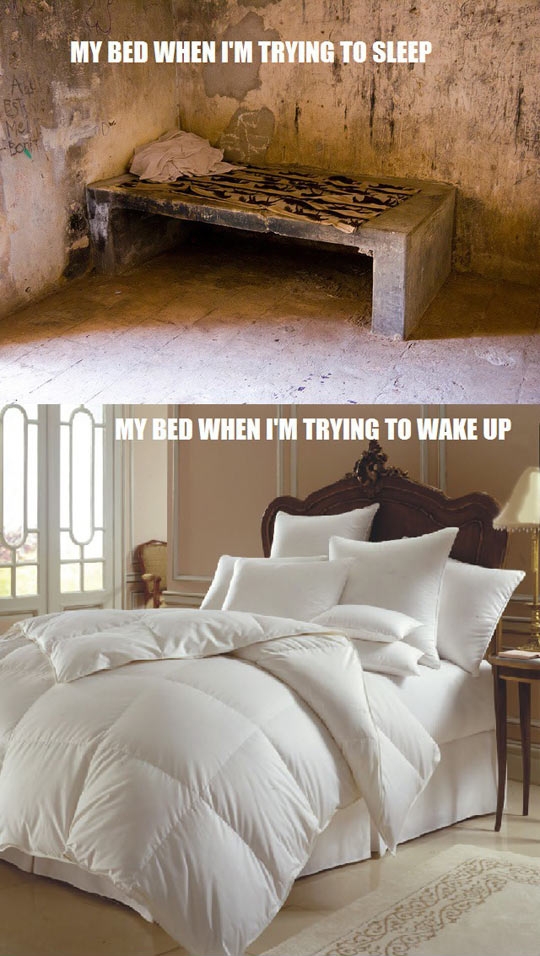 My bed.