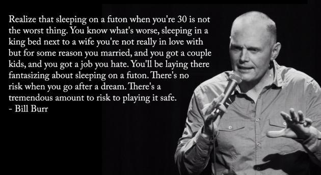 Bill Burr on playing it safe