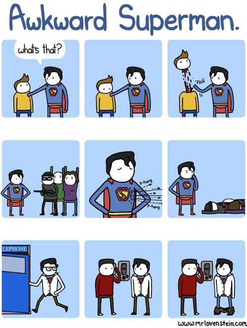 Awkward Superman.