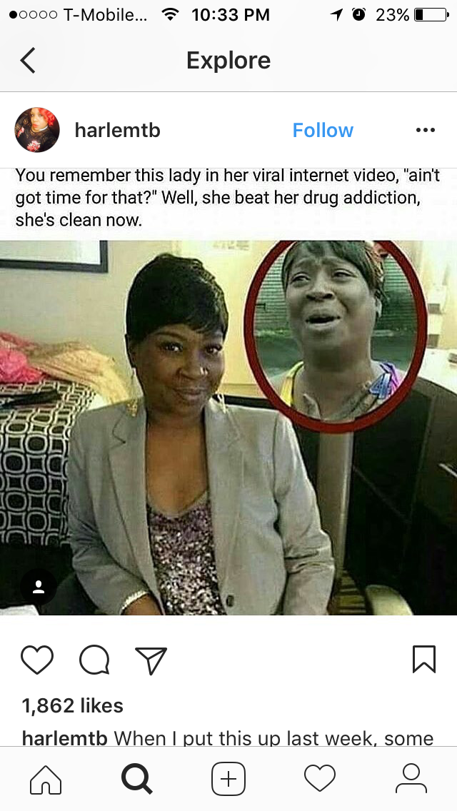 Drugs? Ain't nobody got time for that