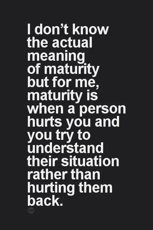 The meaning of maturity.