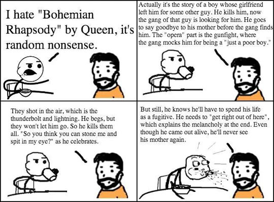 I hate Bohemian Rhapsody.