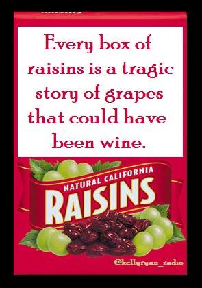 Every box of raisins is a tragic story
