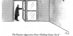 Passive-aggressive door-holding game.