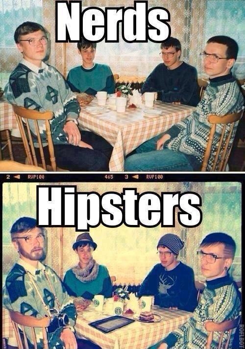 Nerds vs Hipsters.
