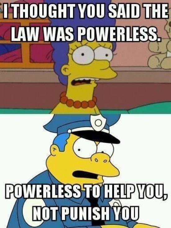 The law is powerless. 