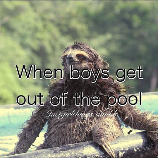When boys get out of the pool.