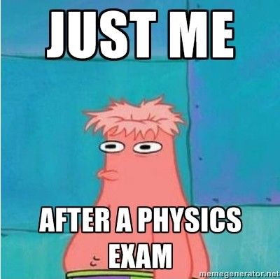 After a physics exam.