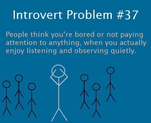 Introvert problems.