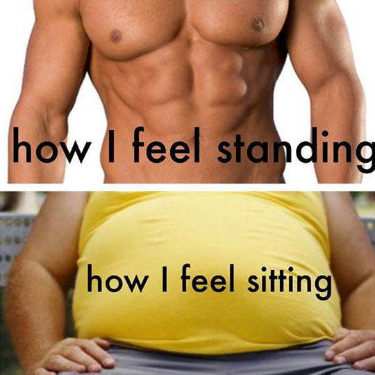 How I feel standing vs sitting.