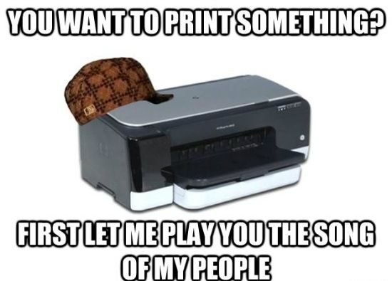 Scumbag printers.
