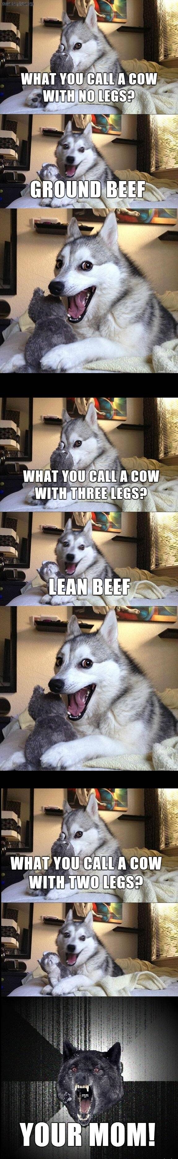 What do you call a cow with no legs?