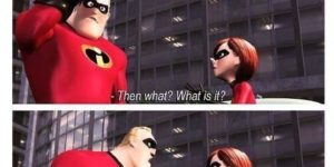 I can't wait for The Incredibles 2