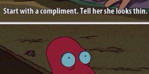 Pretty much describes how I hit on girls.
