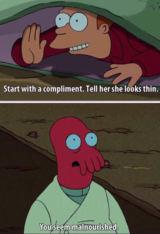 Pretty much describes how I hit on girls.