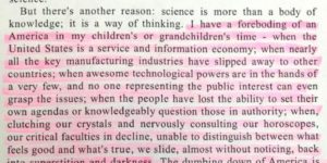In the 1995 book The Demon-Haunted World, Carl Sagan made these predictions of American culture