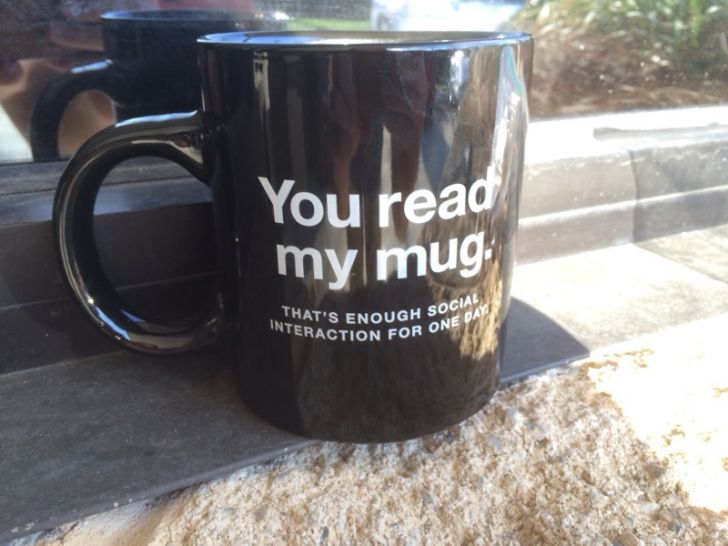 You read my mug.