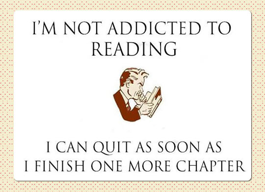 I'm not addicted to reading...