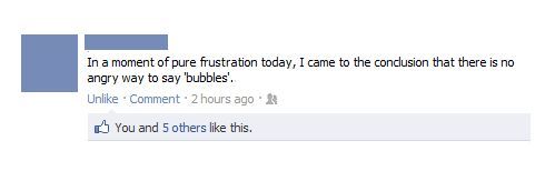 Bubbles.