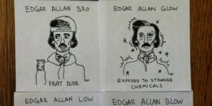 Edgar Allan Whoa.