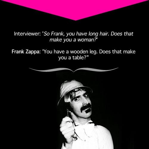 Frank Zappa ftw.