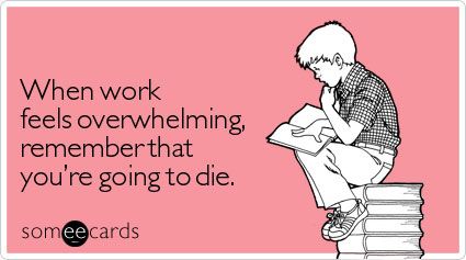 Overwhelmed?