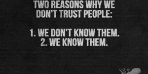 Reasons We Don’t Trust People